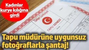 Kuşadası Tapu Müdürüne Şantaj